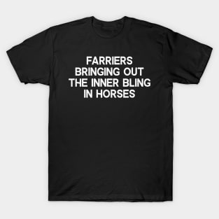 Farriers Bringing Out the Inner Bling in Horses T-Shirt